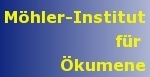 Schriftzug M&ouml;hler-Institut f&uuml;r &Ouml;kumene